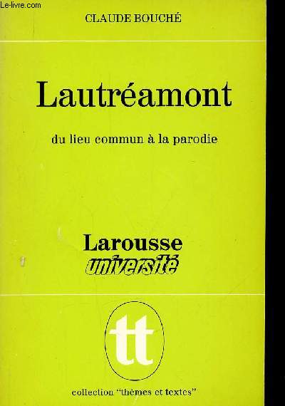 Lautramont. Du lieu commun  la parodie (Collection 