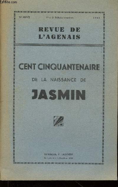Revue de l'Agenais, 74e anne, n1-2, 1948 : Cent Cinquantenaire de la naissance de Jasmin