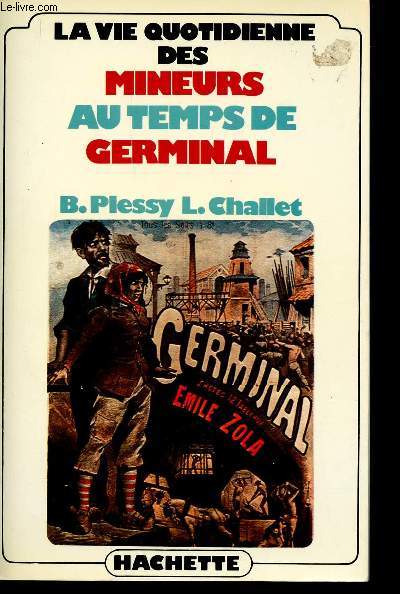 La vie quotidienne des mineurs au temps de Germinal