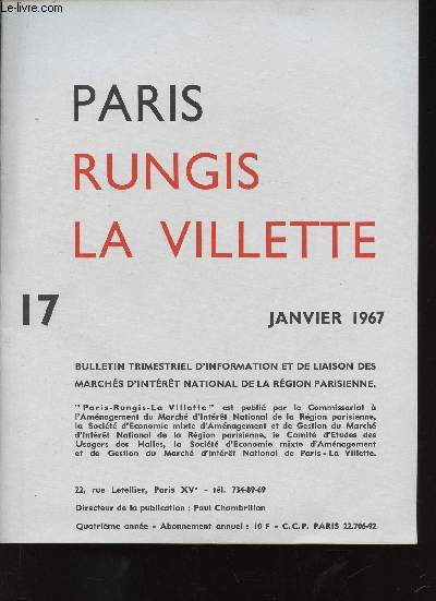 Paris Rungis la Villette, n17, janvier 1967 : Le nouveau rgime des indemnisations - La Programmation des trvaux du M.I.N de Paris-Rungis : Application de la mthode 