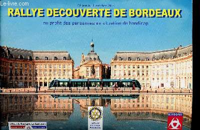 Rallye Dcouverte de Bordeaux au profit des personnes en situation de handicap. 5 juin au 31 octobre 2010