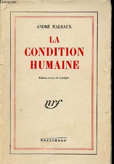 La Condition humaine. Edition revue et corrige
