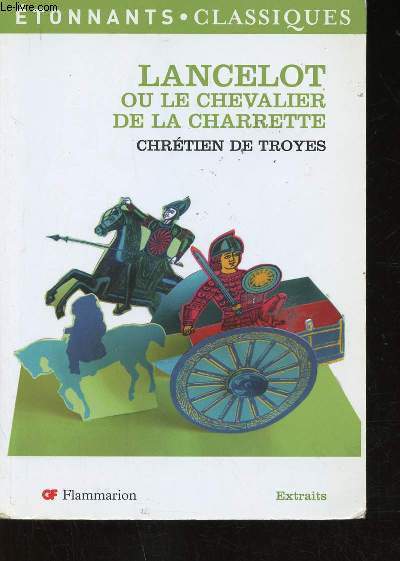 Lancelot ou le Chevalier de la Charette. Extraits (Collection 