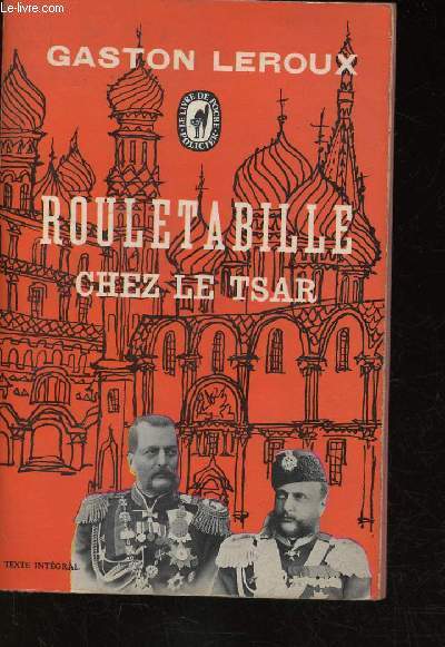 Rouletabille chez le Tsar. Texte intgral