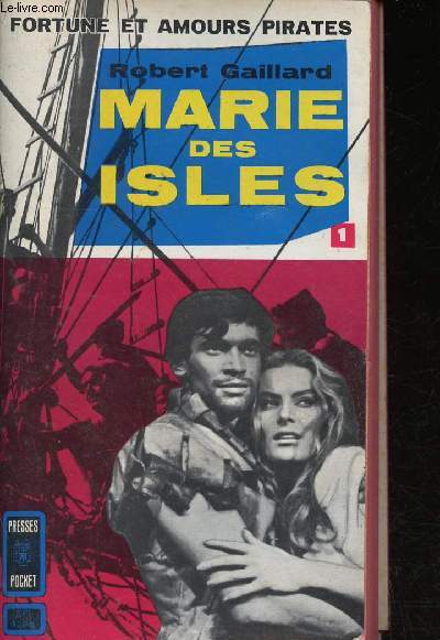 Marie des Isles. Fortune et amours pirates. Tome I (1 volume)