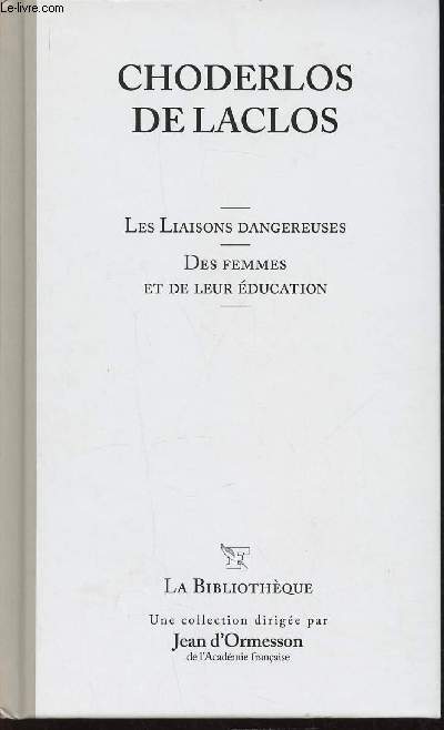 Les Liaisons dangereuses - Des femmes et de leur ducation