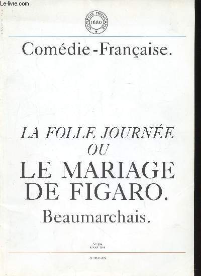 Comdie franaise, n174, mars 1989 : Beaumarchais : La folle journe ou Le Mariage de Figaro. La nostalgie, par Antoine Vitez - Entretien d'Anne Ubersfeld avec le metteur en scne - Le Mariage et Les Noces, par Antoine Vitez - etc