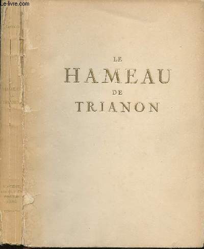 Le Hameau de Trianon. Histoire et description
