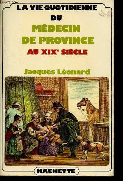 La vie quotidienne du Mdecin de Provence au XIXe sicle