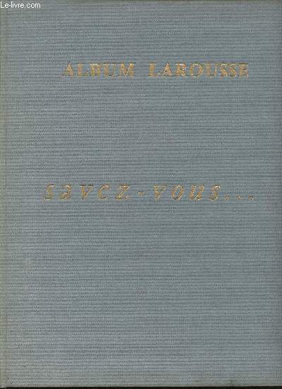 Album Larousse. Savez-Vous