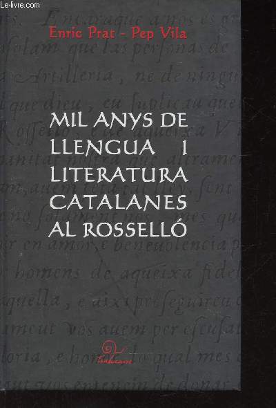 Mil anys de Llengua i Literatura catalanes al rossello