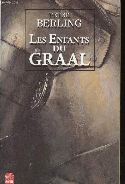 Les enfants du Graal. Texte intgral