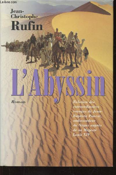 L'Abyssin. Relation des extraordinaires voyages de Jean-Baptiste Poncet, ambassadeur du Ngus auprs de sa Majest Louis XIV