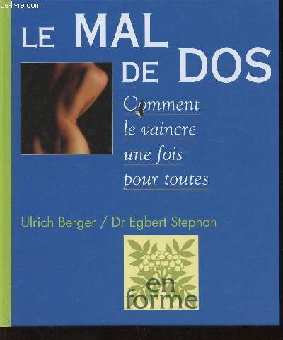 Le mal de dos. Comment le vaincre une fois pour toutes (Collection 