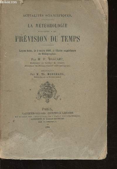 La mtorologie applique  la prvision du temps. Leon faite le 2 mars 1880  l'Ecole Suprieure de Tlgraphie (Collection 