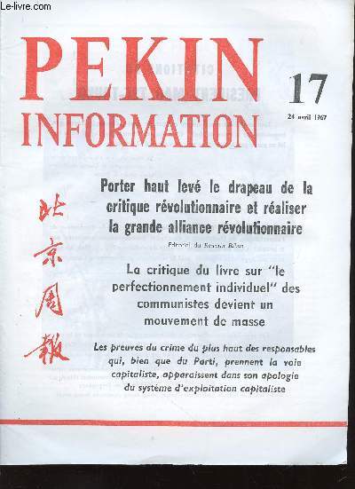 Pekin Information, n17, 24 avril 1967 : Porter haut lev le drapeau de la critique rvolutionnaire et raliser la grande alliance rvolutionnaire (Editorial du Renmin Ribao) - etc