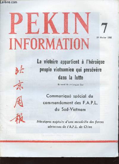 Pekin Information, n7, 19 fvrier 1968 : La victoire appartient  l'hroque peuple vietnamien qui persvre dans la lutte (Editorial du Jiefangjun Bao) - Trs chaleureuses flicitations du prsident Ho Chi Minh au prsident Nguyen Huu Tho - etc