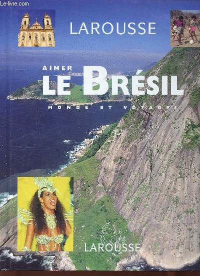 Aimer le Brsil. Monde et voyages