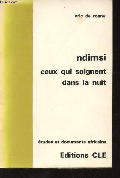 Ndimsi. Ceux qui soignent dans la nuit (Collection 