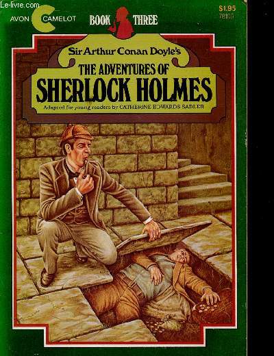 The adventures of Sherlock Holmes. Book three (1 volume) : The adventure of the engineer's thumb - The Adventure of the Beryl Coronet - The Adventure of Silver Blaze - The Adventure of the Musgrave ritual