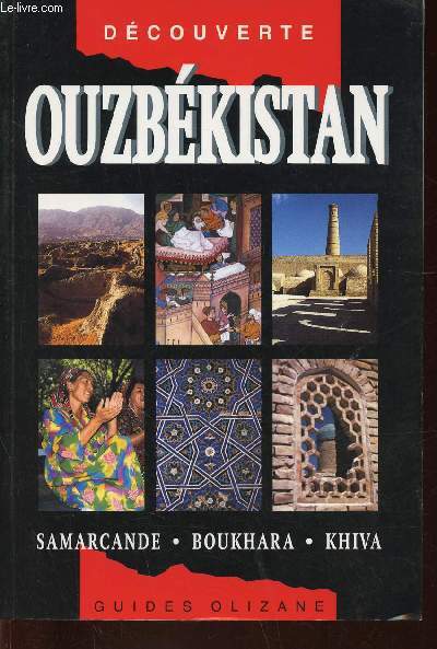 Ouzbkistan. Samarcande - Boukhara - Khiva (Collection 