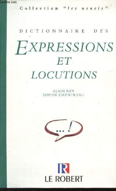 Dictionnaire des Expressions et Locutions (Collection 