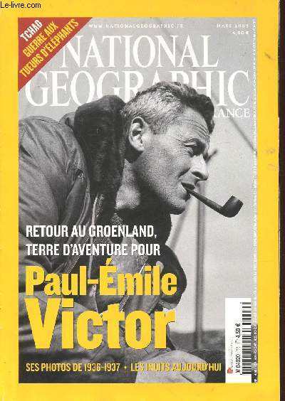 National Geographic, vol. 16.3, n90, mars 2007 : Paul-Emile Victor. Les trsors de l'homme : exposition 