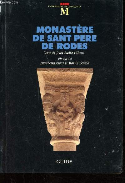 Monastre de Sant Pere de Rodes. Guide (Collection 