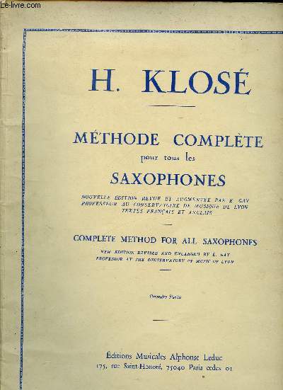 Mthode complte pour tous les saxophones / Complete method for all saxophones. Nouvelle dition. Premire partie (1 volume)