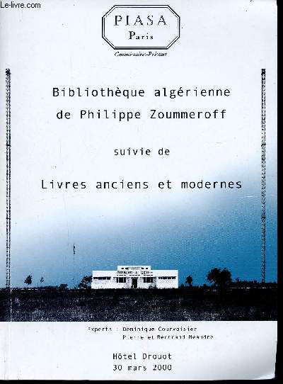 Bibliothque algrienne de Philippe Zoummeroff suivie de Livres anciens et modernes