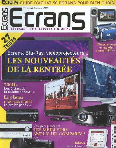 Ecrans Home technologies N 20 Aot septembre 2009 Les nouveauts de la rentre Sommaire: 200Hz Les 3 stars de la fluidit en test; le plasma n'est pas mort la preuve par 5; Les meilleurs amplis HD compars ...