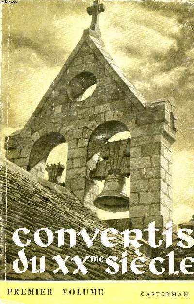 Convertis du XX sicle 1er volume