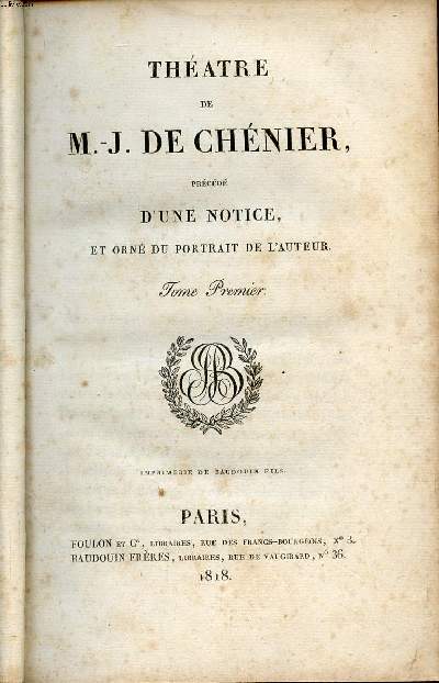 Thtre de M.-J. de Chnier prcd d'une notice et orn du portarit de l'auteur Tome premier