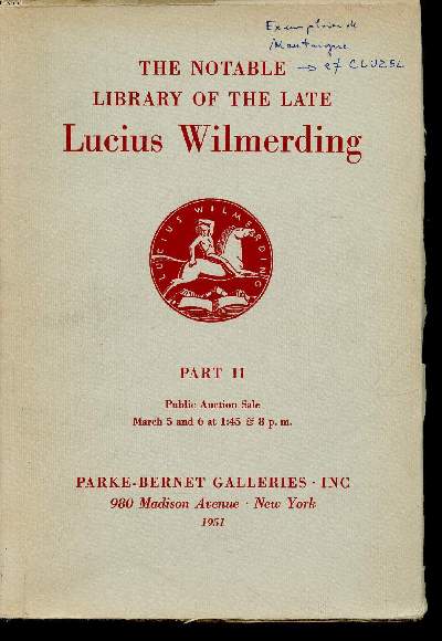 The notable library of the late Lucius Wilmerding Part II