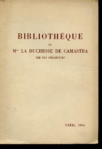 Bibliothque de Mme La Duchesse de Camastra ne Ney D'Elchingen