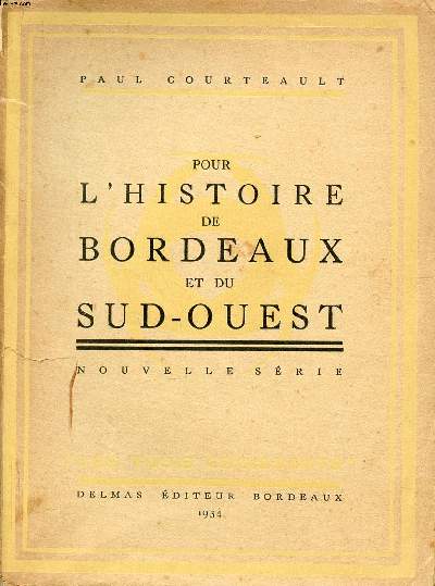 L'histoire de Bordeaux et du Sud-Ouest Nouvelle srie