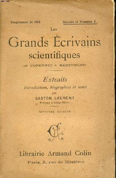 Les grands crivains scientifiques (de Copernic  Berthelot) Extraits introduction, biographies et notes 2 dition