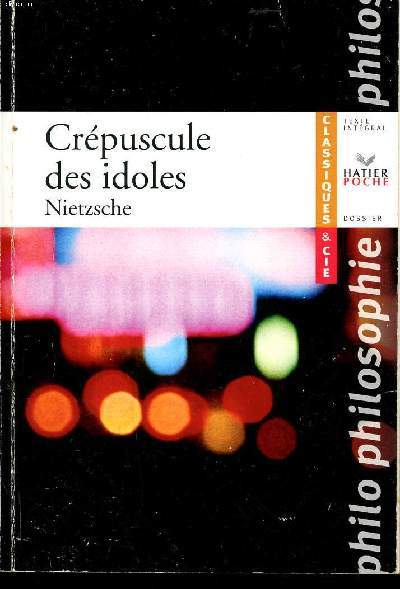 Crépuscule des idoles Collection Classiques & Cie