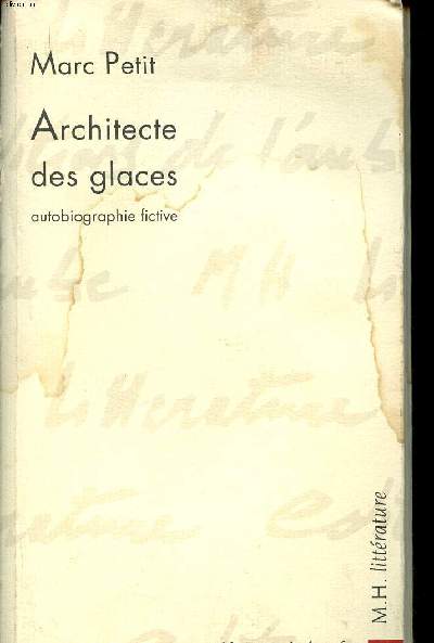 Architecte des glaces Autobiographie fictive