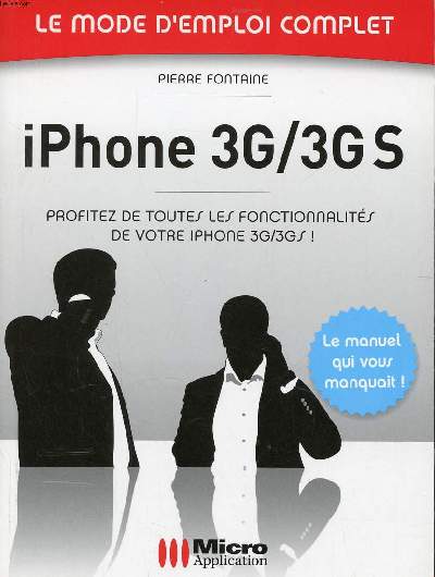 Le mode d'emploi complet Iphone 3G/3GS