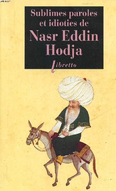 Sublimes paroles et idioties de Nasr Eddin Hodja Collection Libretto N120