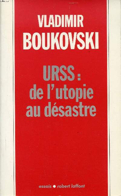 URSS: de l'utopie au dsastre