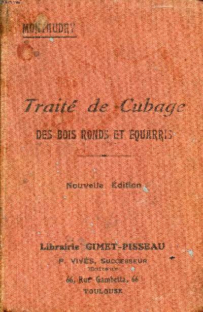 Trait de cubage des bois ronds et equarris avec des tableaux de cubage Nouvelle dition