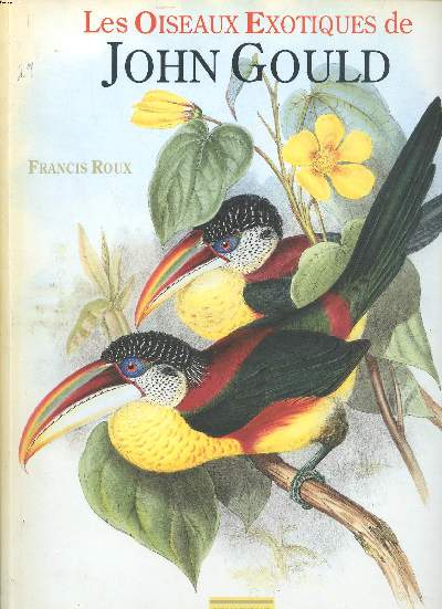 Les oiseaux exotiques de John Gould