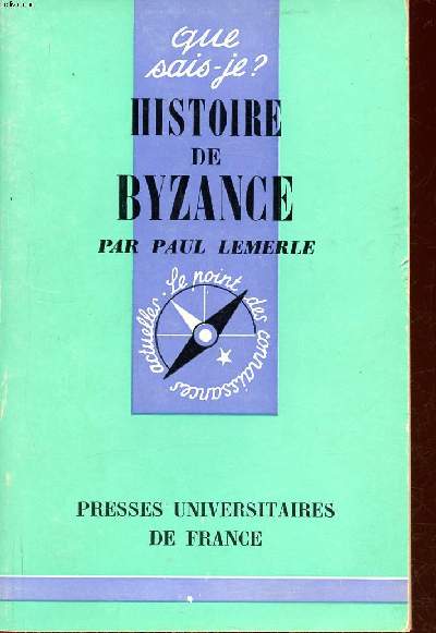 Histoire de Byzance Collection Que sais-je? N107