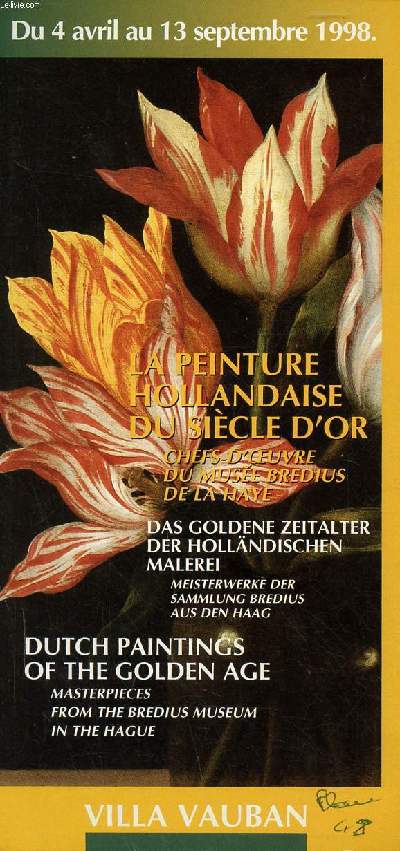 La peinture hollandaise du sicle d'or Exposition qui a eu lieu  la Villa Vauban Galerie d'art de la ville de Luxembourg du 4 avril au 13 septembre 1998