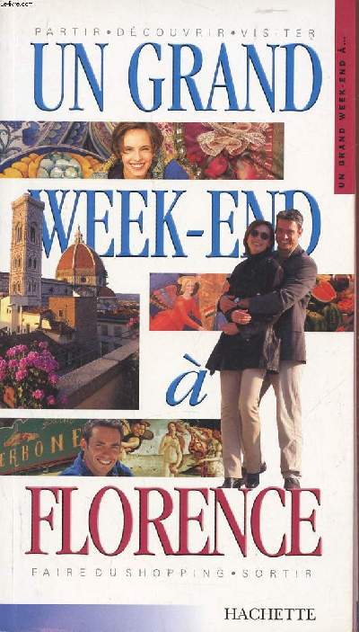 Un grand week end  Florence