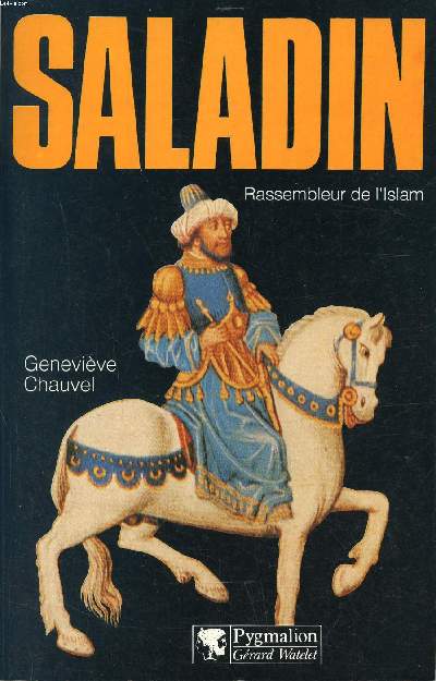 Saladin Rassembleur de l'Islam