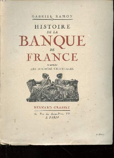 Histoire de la Banque de France d'aprs les sources originales