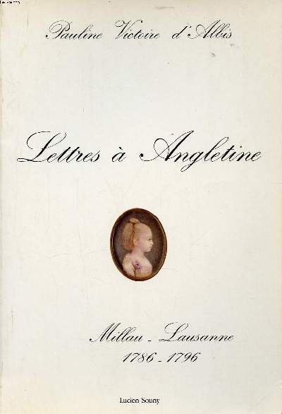 Lettres  Angletine Millau-Lausanne 1786-1796